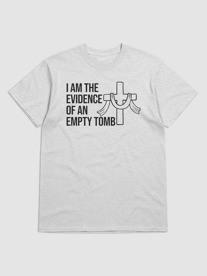 I Am the Evidence of an Empty Tomb – Resurrection T-Shirt product image (2)