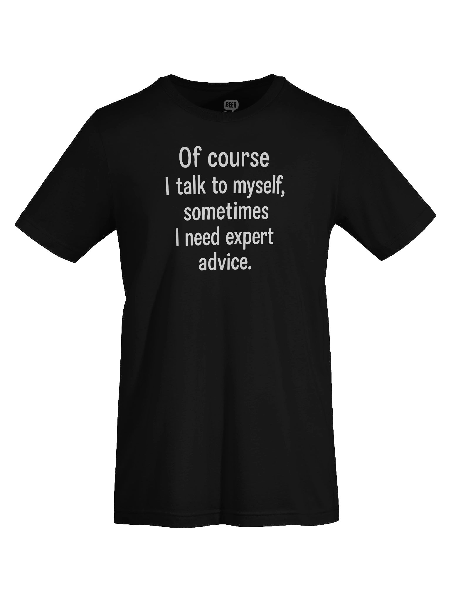 Expert Advice Funny Quote T-Shirt product image (4)