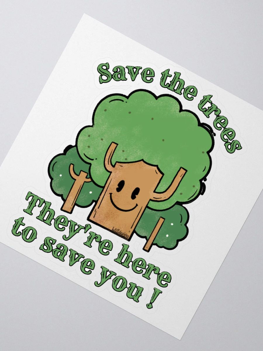 SAVE THE TREES, THEY'RE HERE TO SAVE YOU! product image (5)