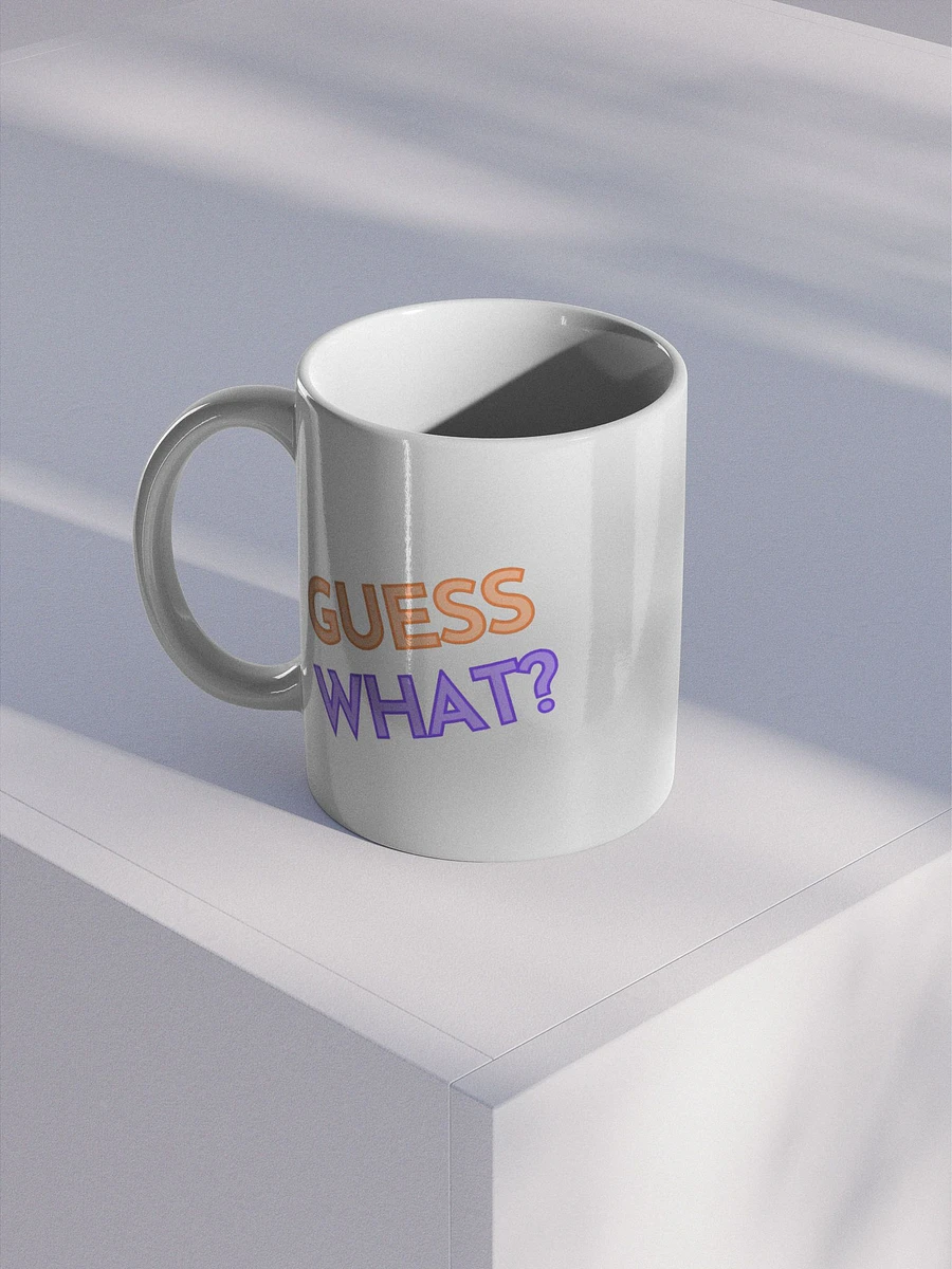 Guess What? Mug product image (1)