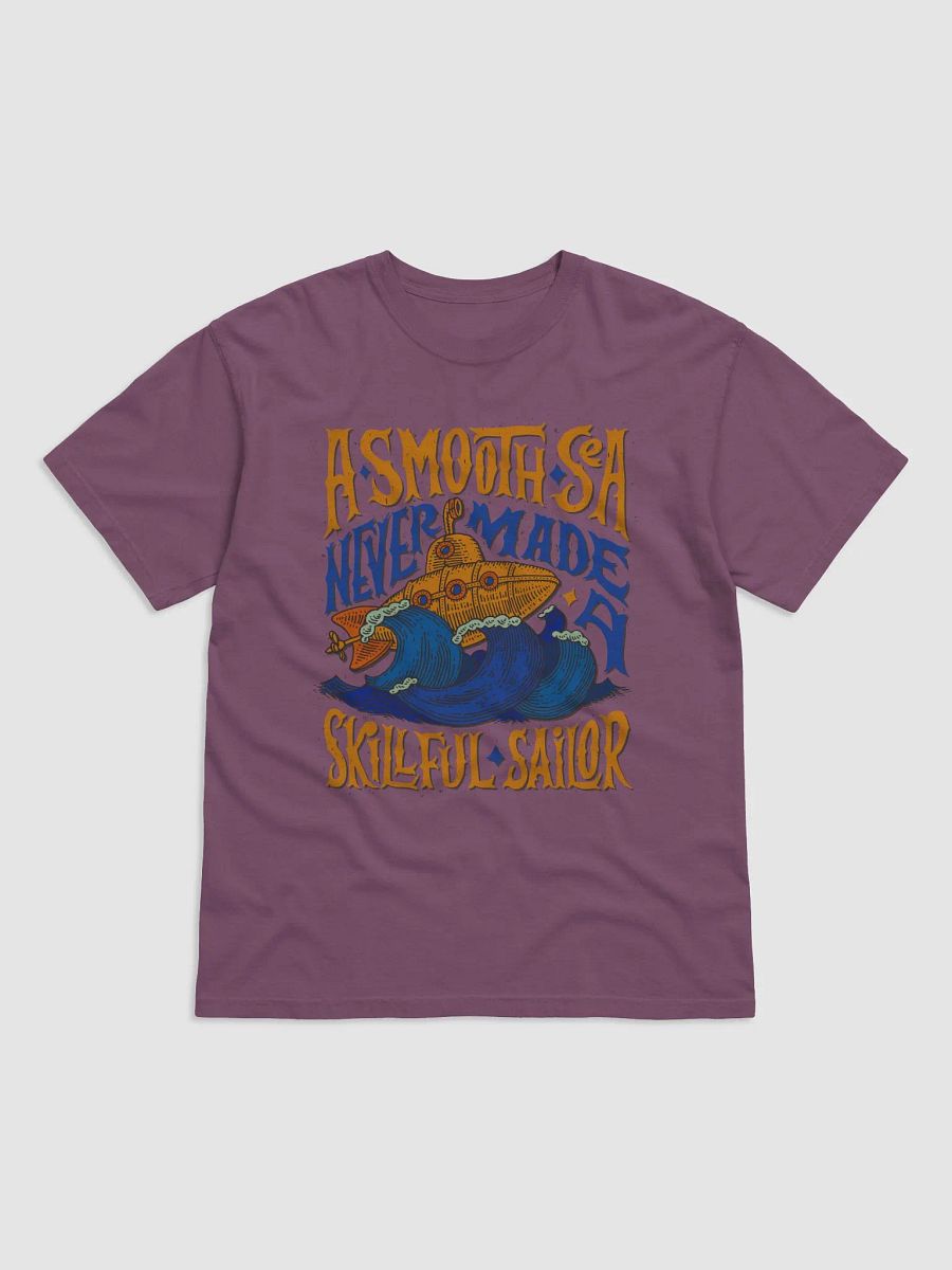 A SMOOTH SEA NEVER MADE A SKILLFUL SAILOR product image (3)