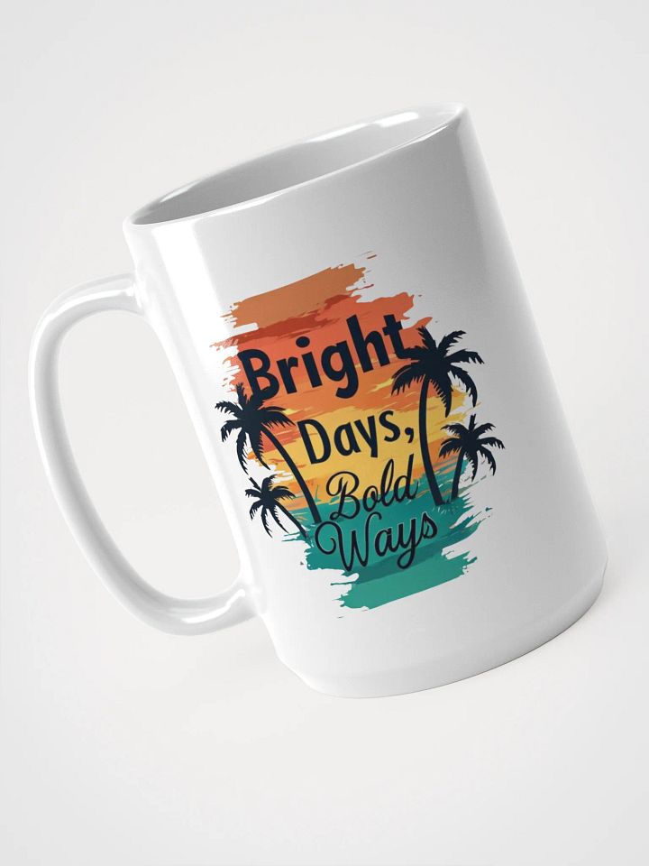 Bright Days, Bold Ways Mug product image (1)