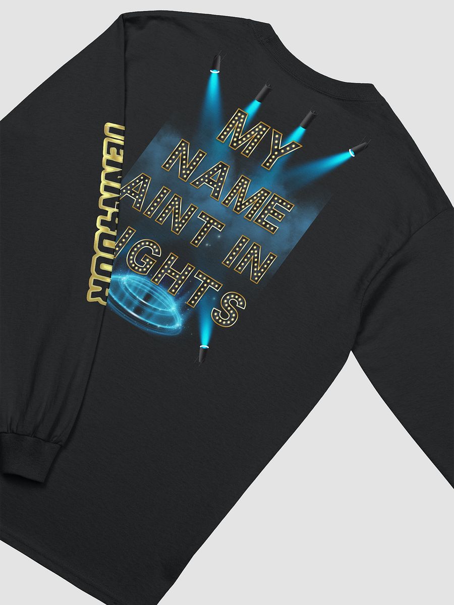 TeNN4OUR - My Name Aint In Lights Long Sleeve T-Shirt product image (4)