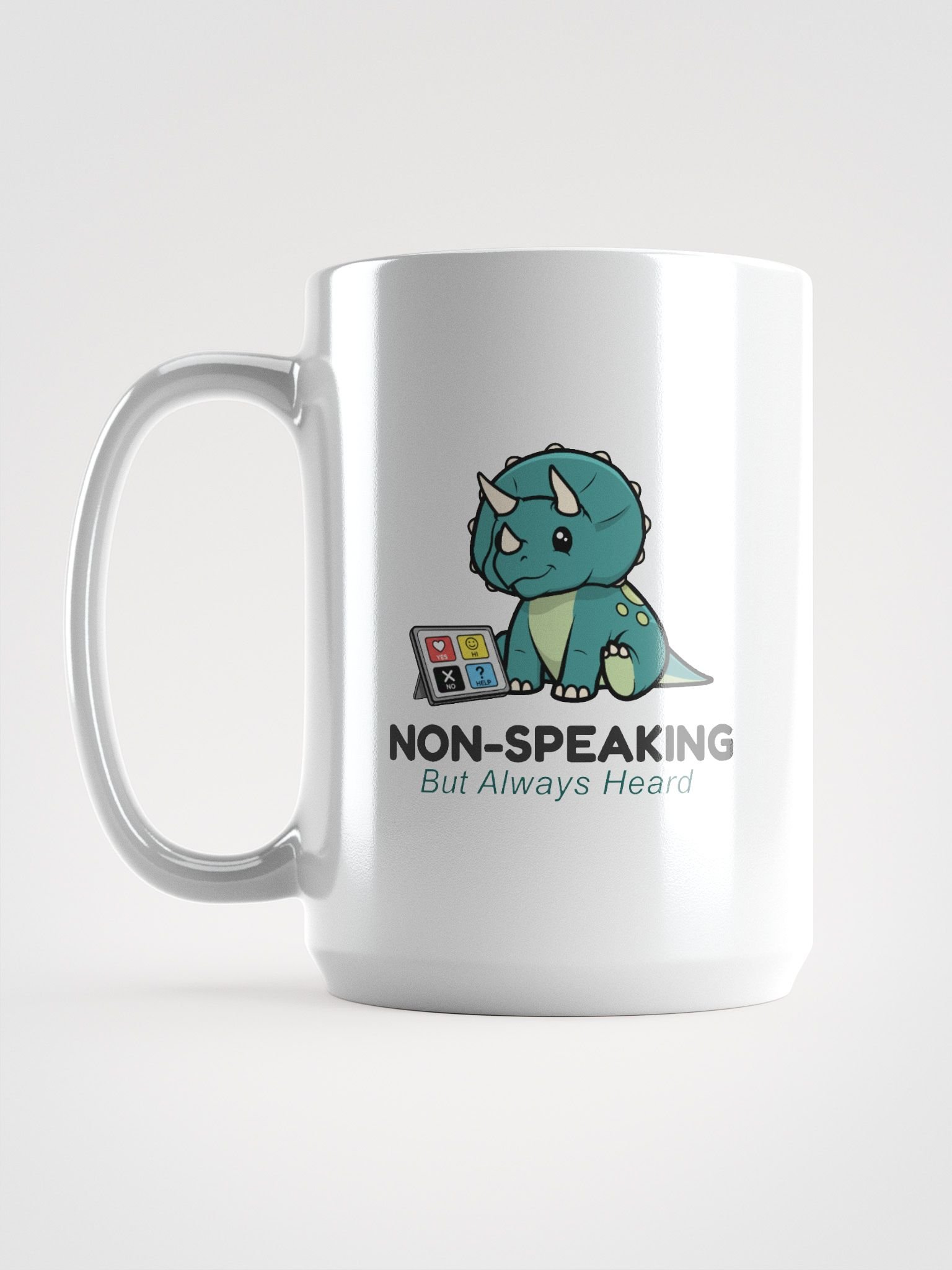 Non-Speaking, But Always Heard - 15oz Mug product image (1)