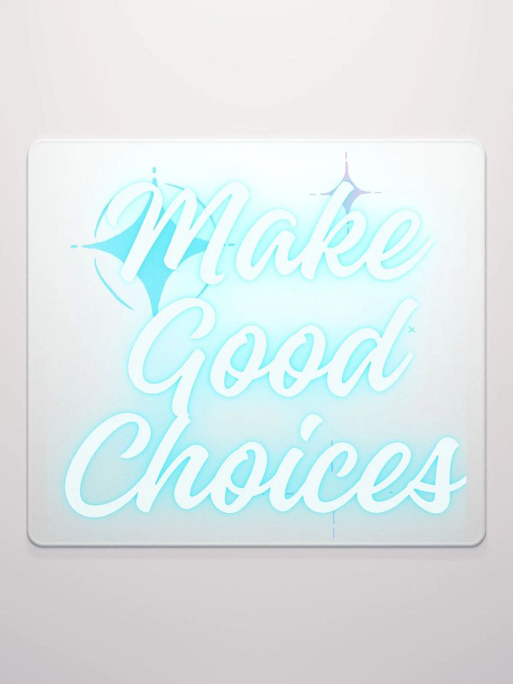 Make Good Choices Gaming Mousepad [Multiple Sizes] product image (3)