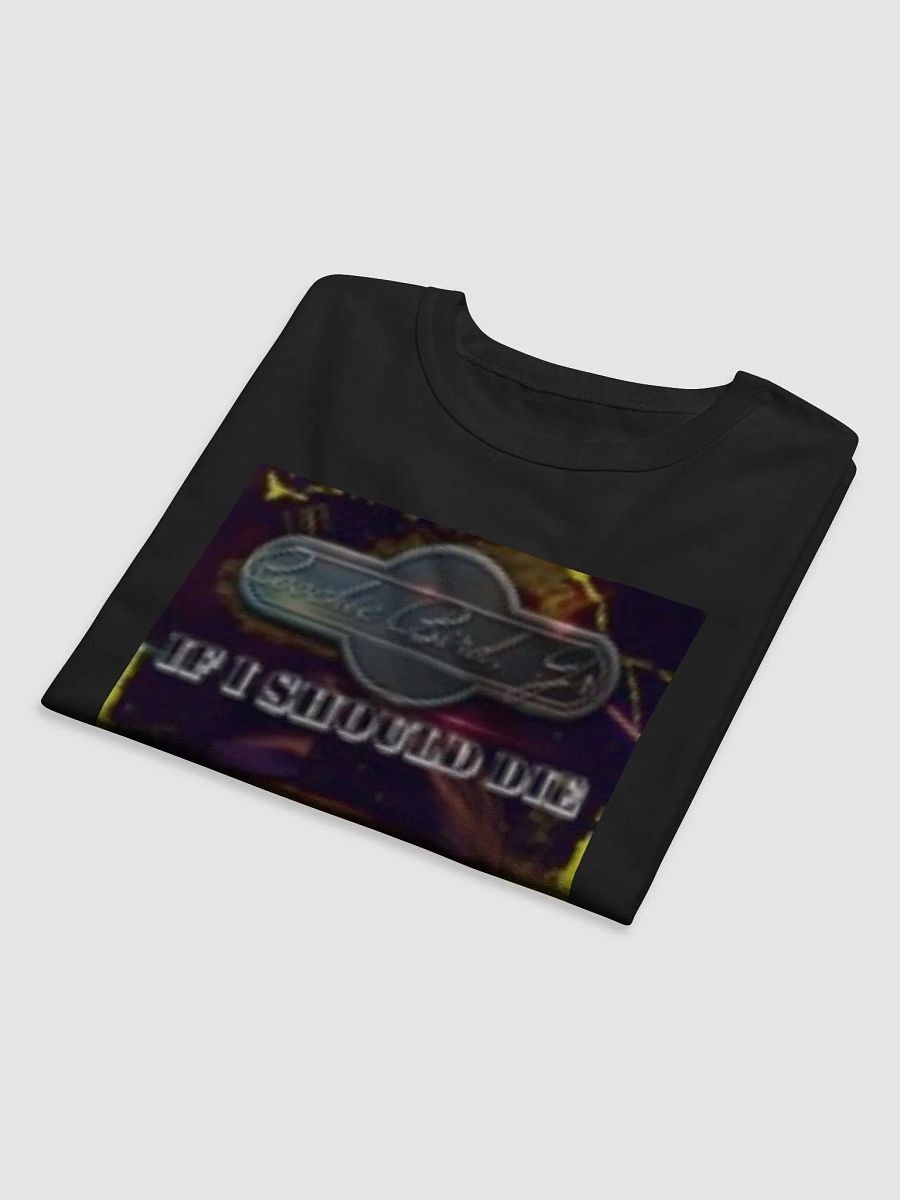 If I Should Die T Shirt Premium Black product image (6)