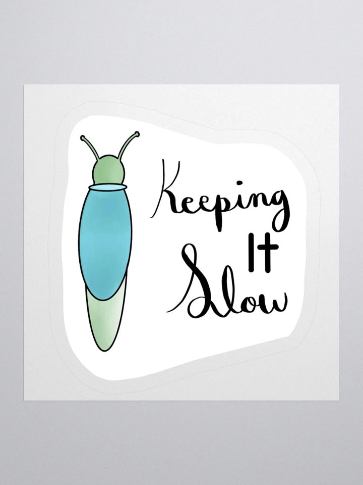 Keeping It Slow Sticker product image (7)