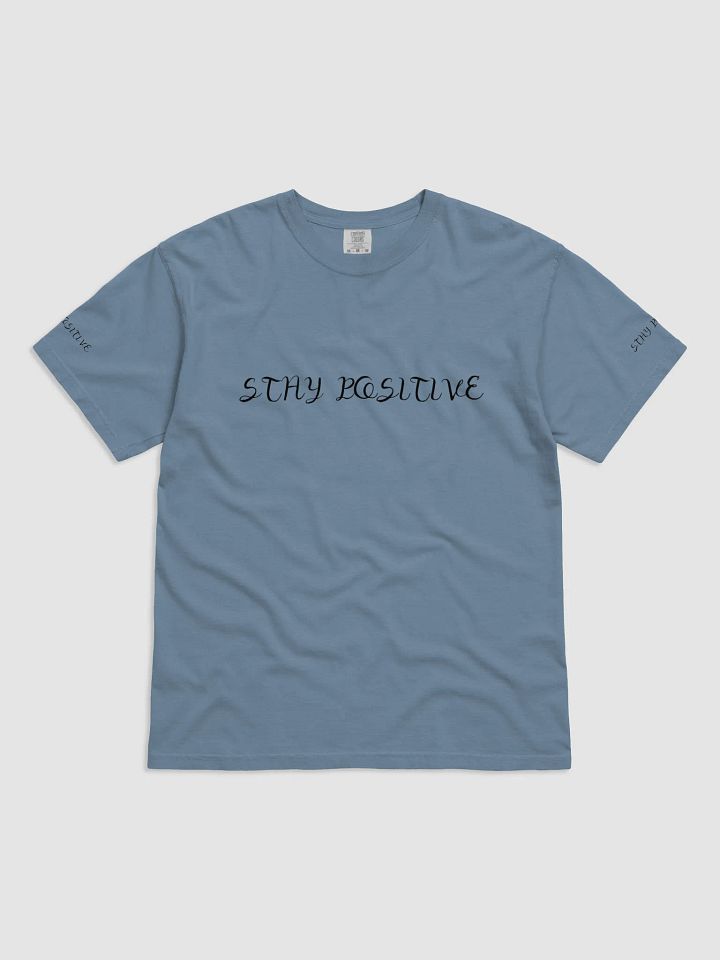 "Stay Positive" Comf. Tee product image (2)