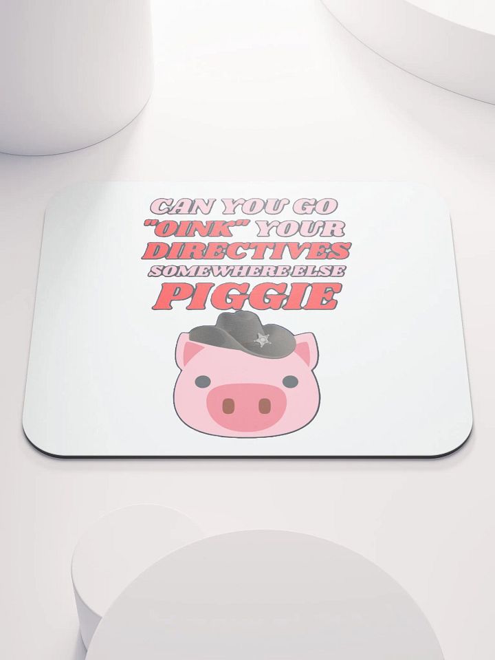 CAN YOU GO OINK SOMEWHERE ELSE PIGGIE? product image (1)