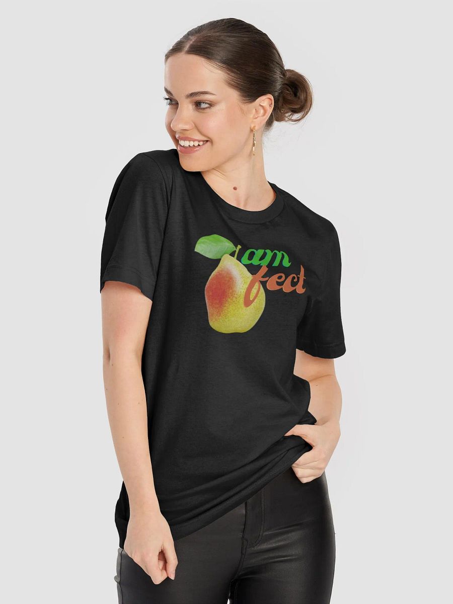 I Am Pear-fect' T-shirt! 🍐 product image (81)