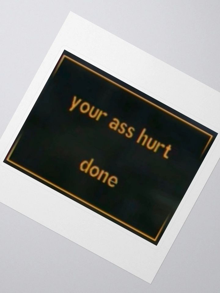 your ass hurt product image (2)