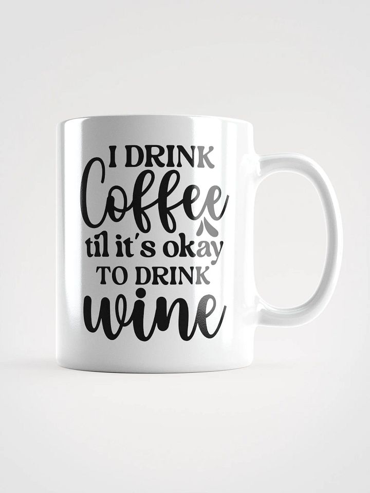 Coffee Til Wine Mug product image (1)