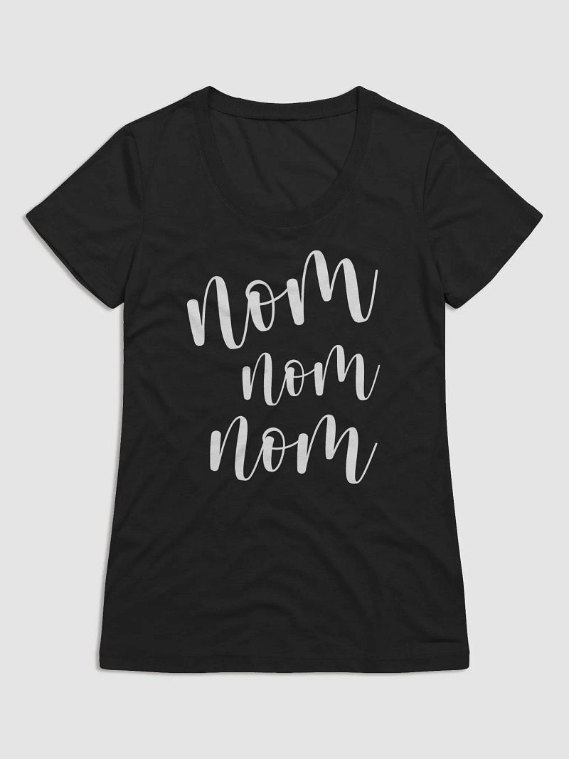 Nom Nom Nom Women's T-Shirt