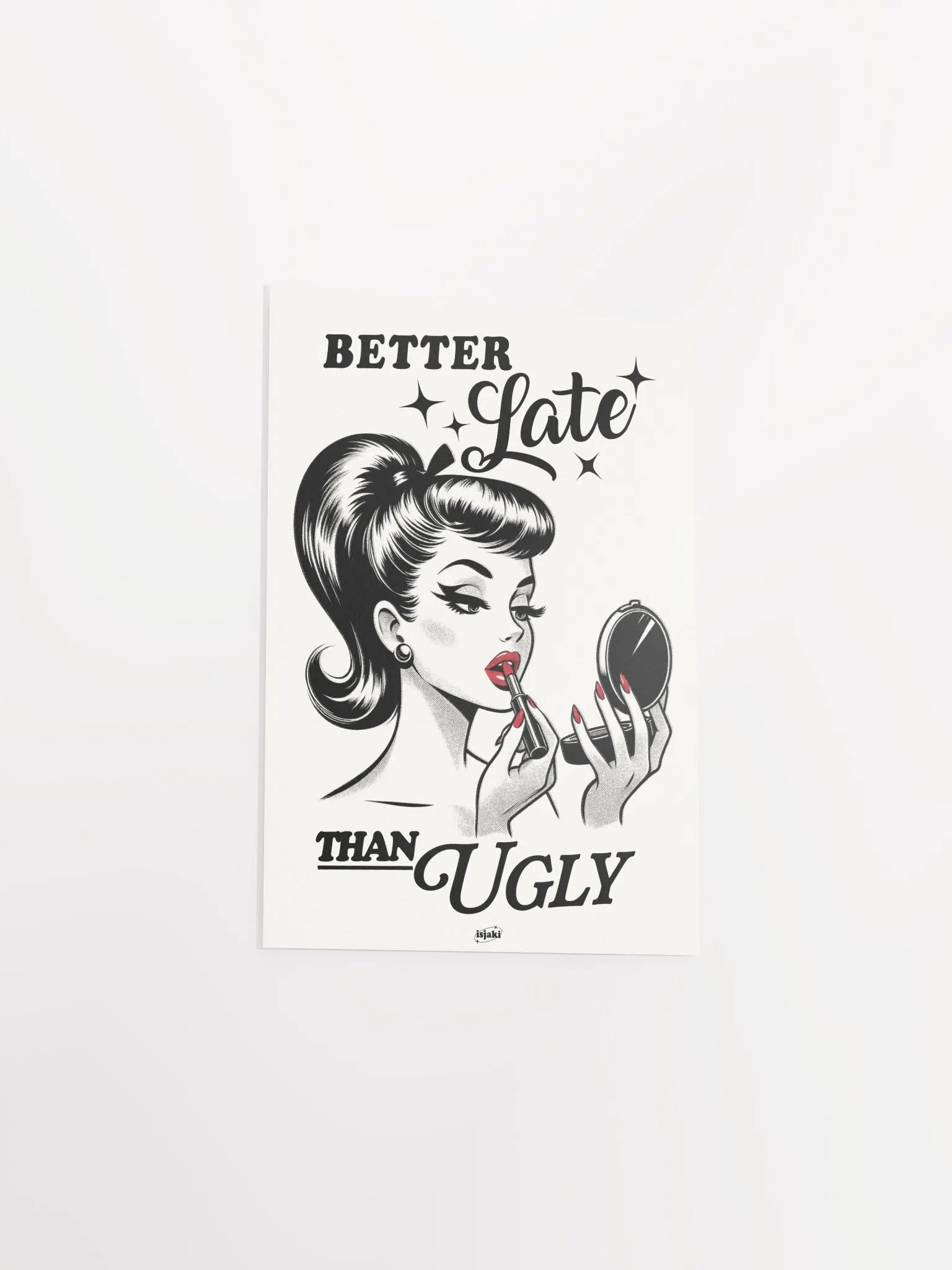 Better Late Than Ugly Print (Black-White ver.) product image (6)