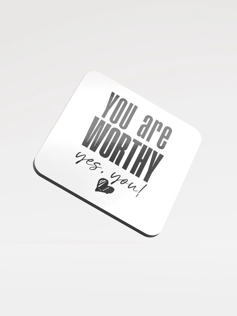 You are Worthy Coaster product image (3)