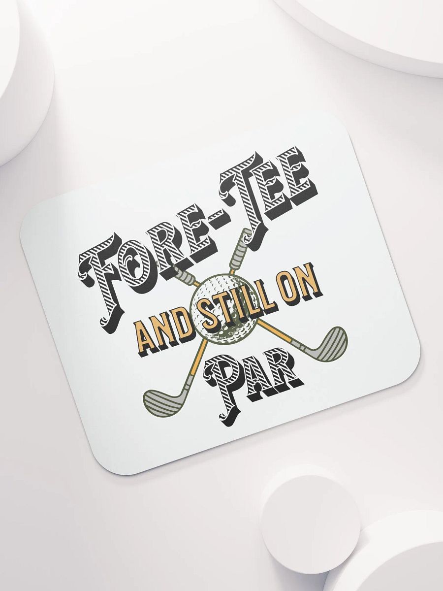 Fore-Tee And Still On Par Golf Vintage Club Mouse Pad product image (5)