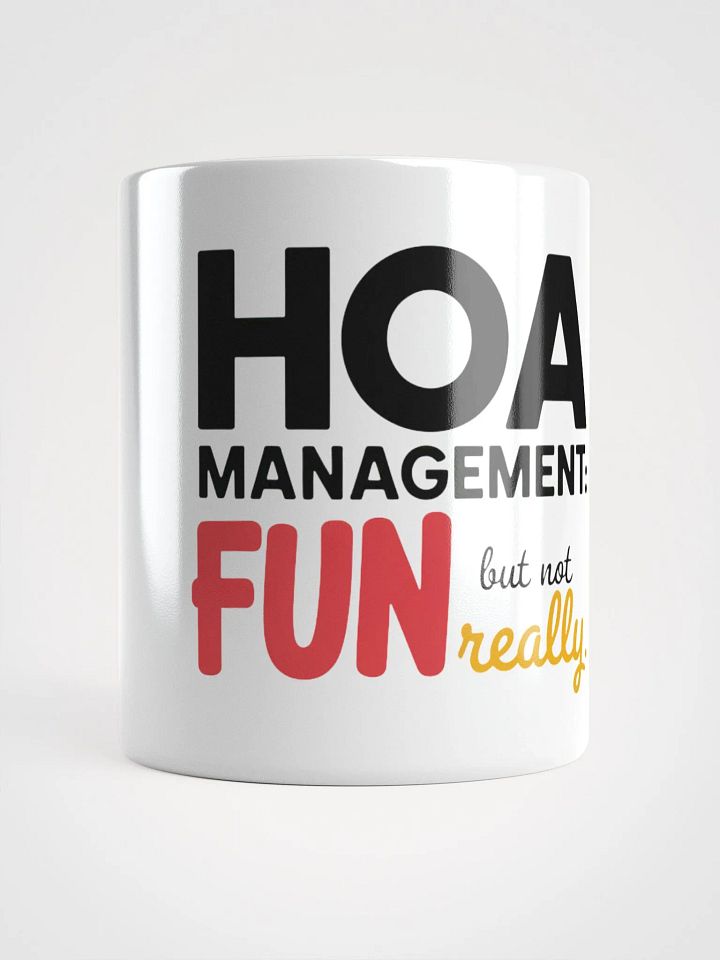 HOA management Not Really Fun White Glossy Mug product image (1)