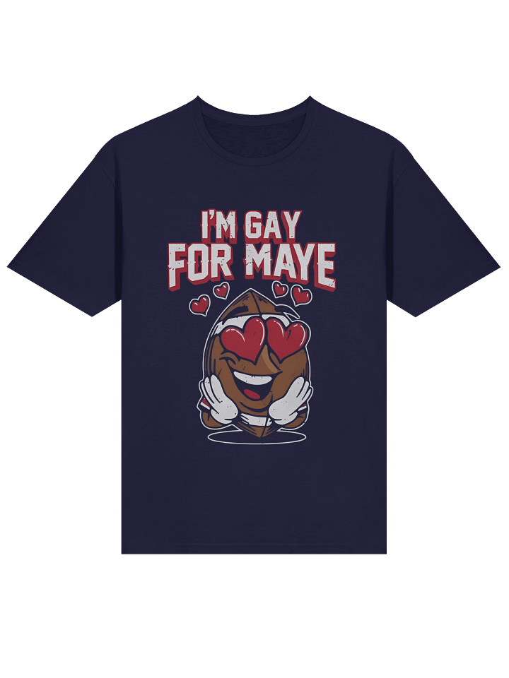 I’m Gay For Maye T-Shirt product image (2)