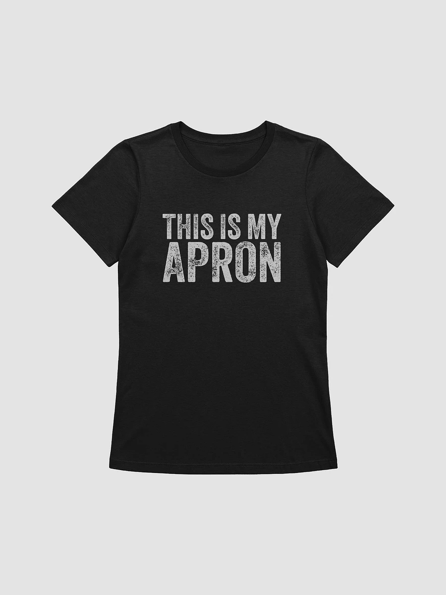 This is my Apron | Women's T-shirt product image (6)