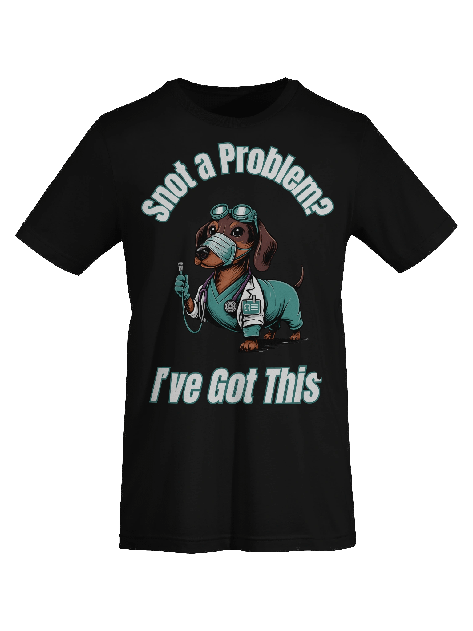 “Snot a Problem? I’ve Got This” – Funny Dachshund Medical T-Shirtn product image (7)