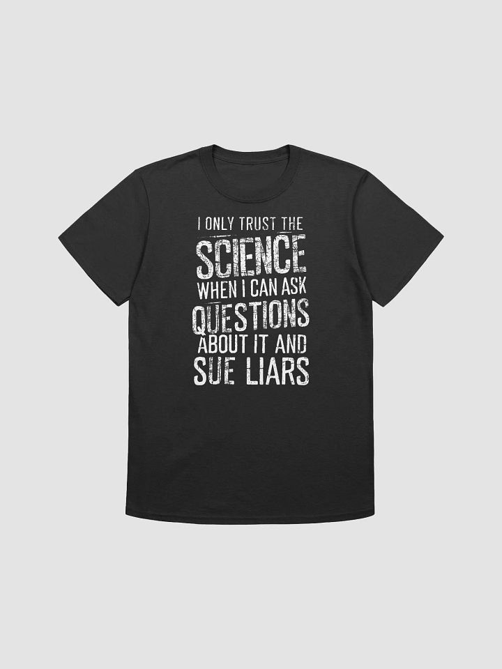 Trust Science - Question Everything Unisex T-Shirt product image (4)