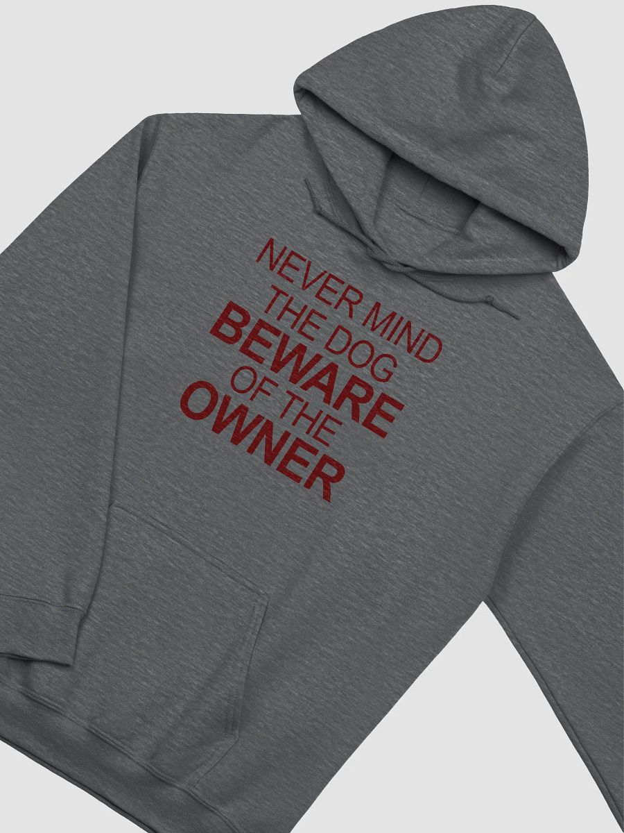 Beware the owner - hoodie product image (16)