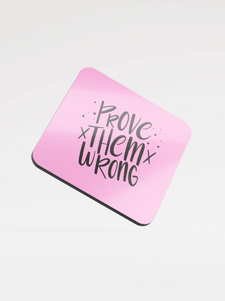 Prove Them Wrong Pink Cork Coaster product image (1)