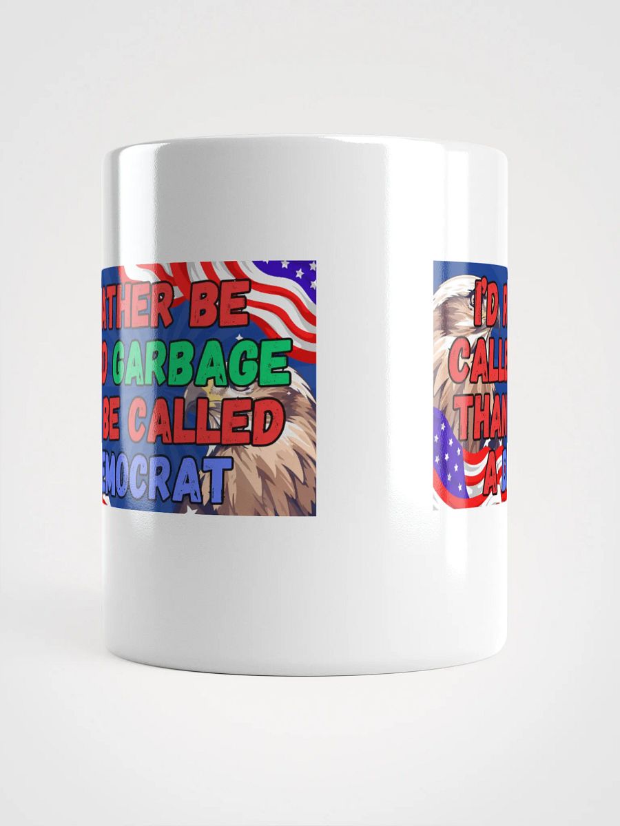 Don't Call Me A Democrat Mug product image (5)