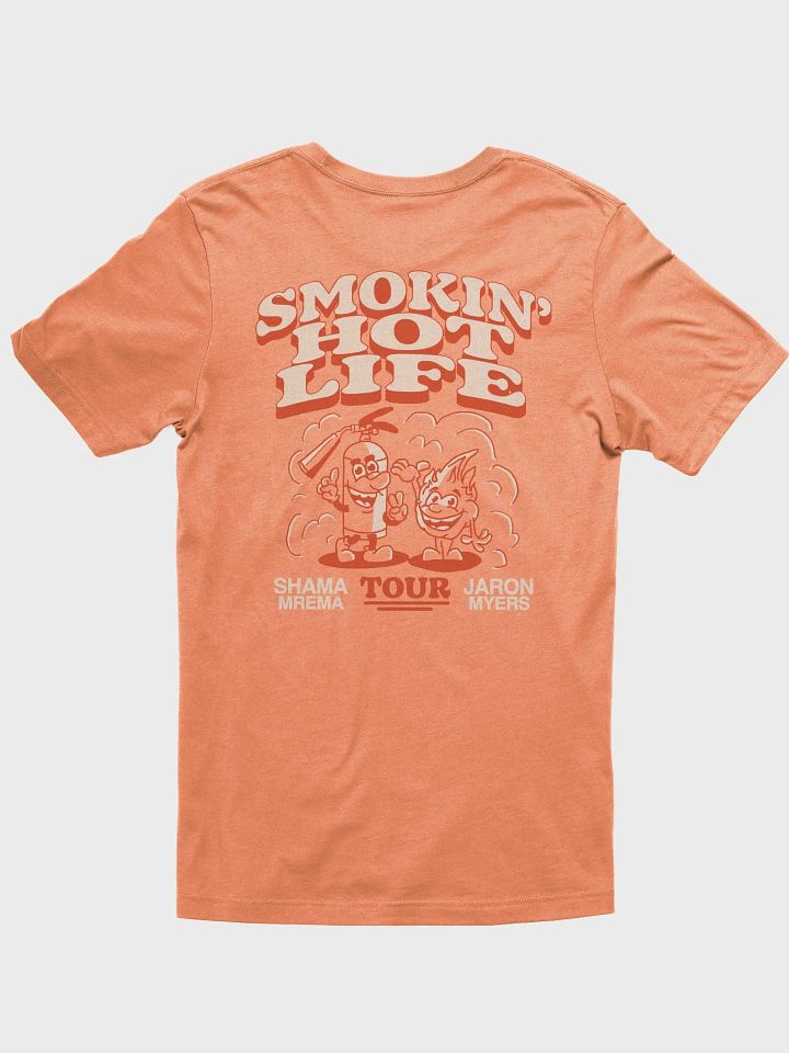 Smokin Hot Life Tee product image (2)