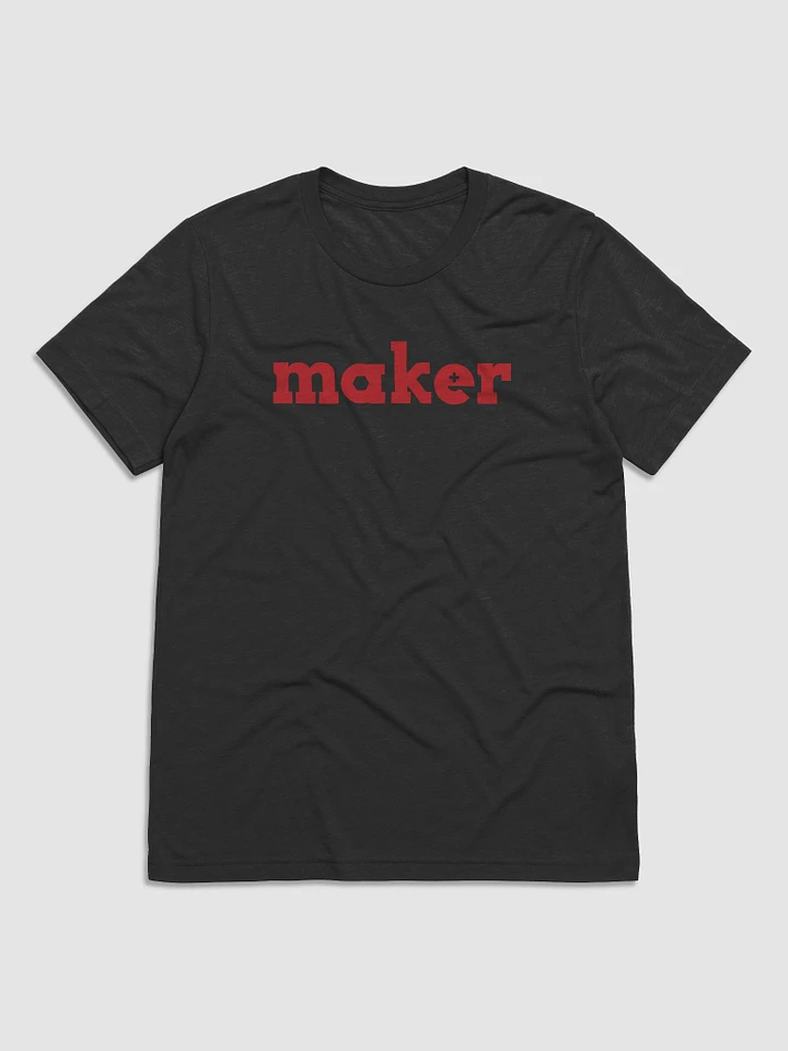 Maker 2.0 (Tri-Blend Tee) product image (1)