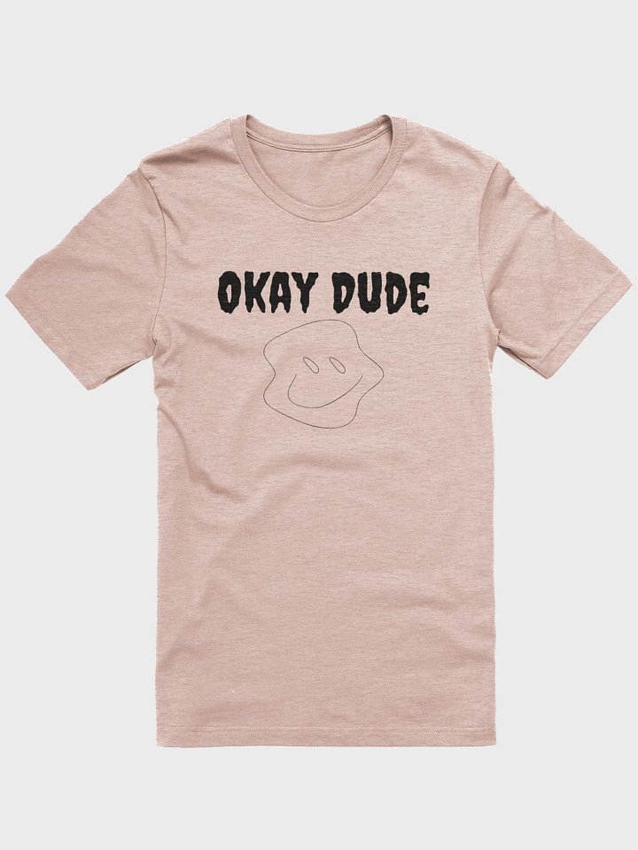 Okay Dude T-Shirt product image (17)
