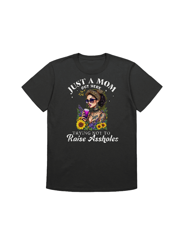 Funny Mom - "Trying Not To Raise Assholes" Graphic T-Shirt product image (6)