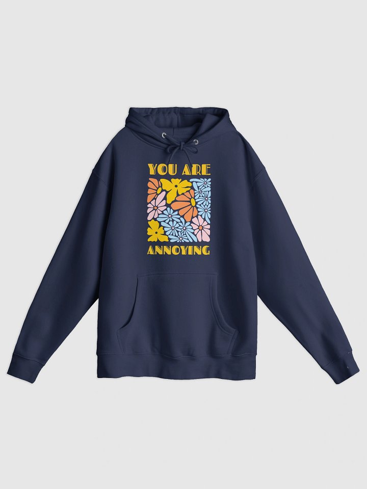 You Are Annoying hoody product image (3)