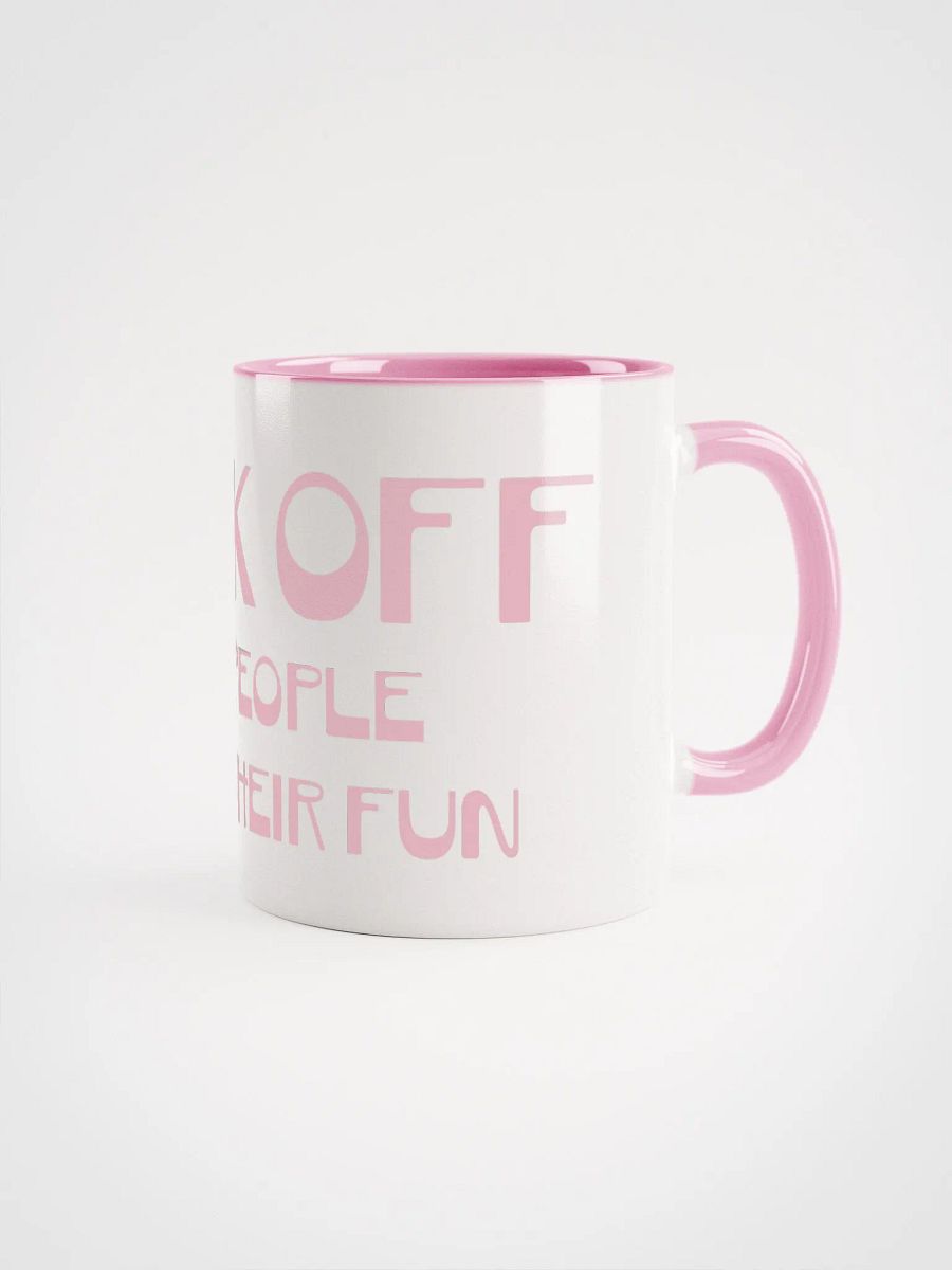 f*ck off, let people have their fun mug product image (5)