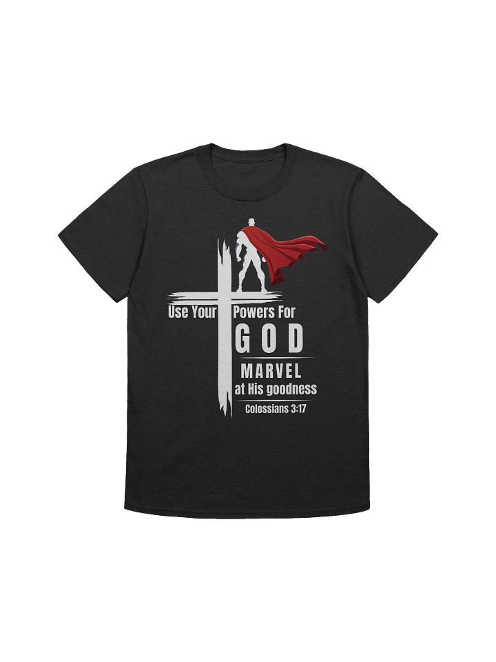 Use your powers for God - Marvel at His Goodness Christian Superhero T-Shirt product image (1)