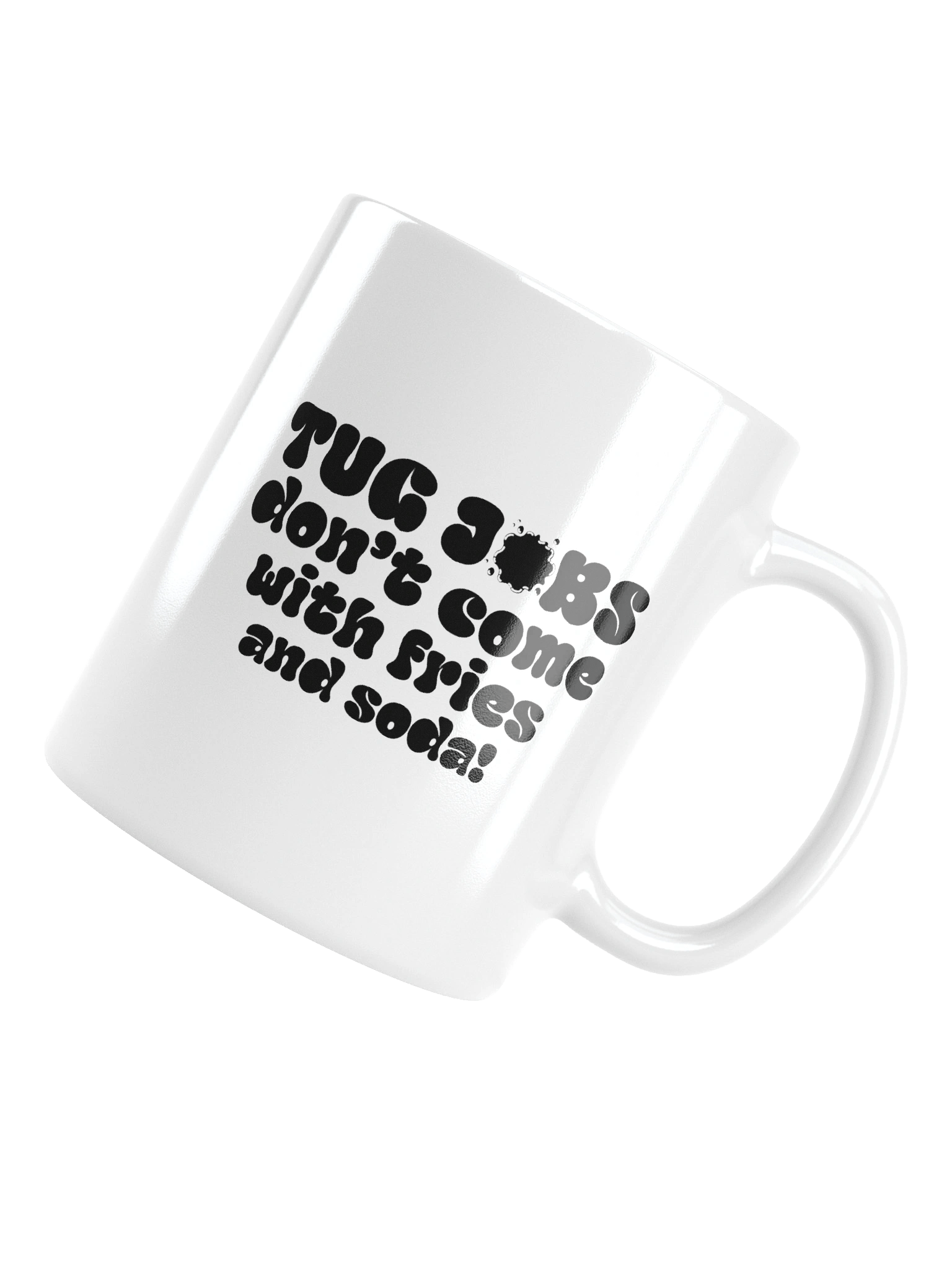Tug Jobs Don’t Come with Fries and Soda! Mug product image (14)