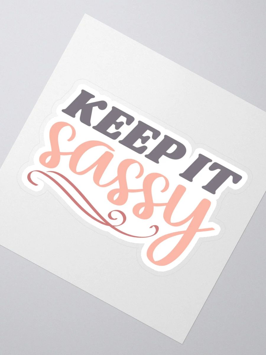 Keep it Sassy Sticker product image (3)