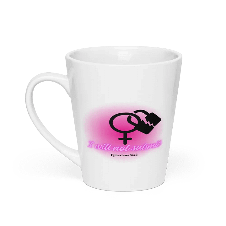 I Will Not Submit Latte Mug product image (1)