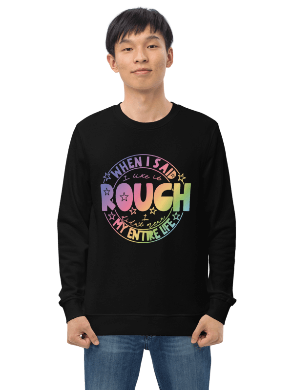 Like It Rough Organic Sweatshirt product image (2)