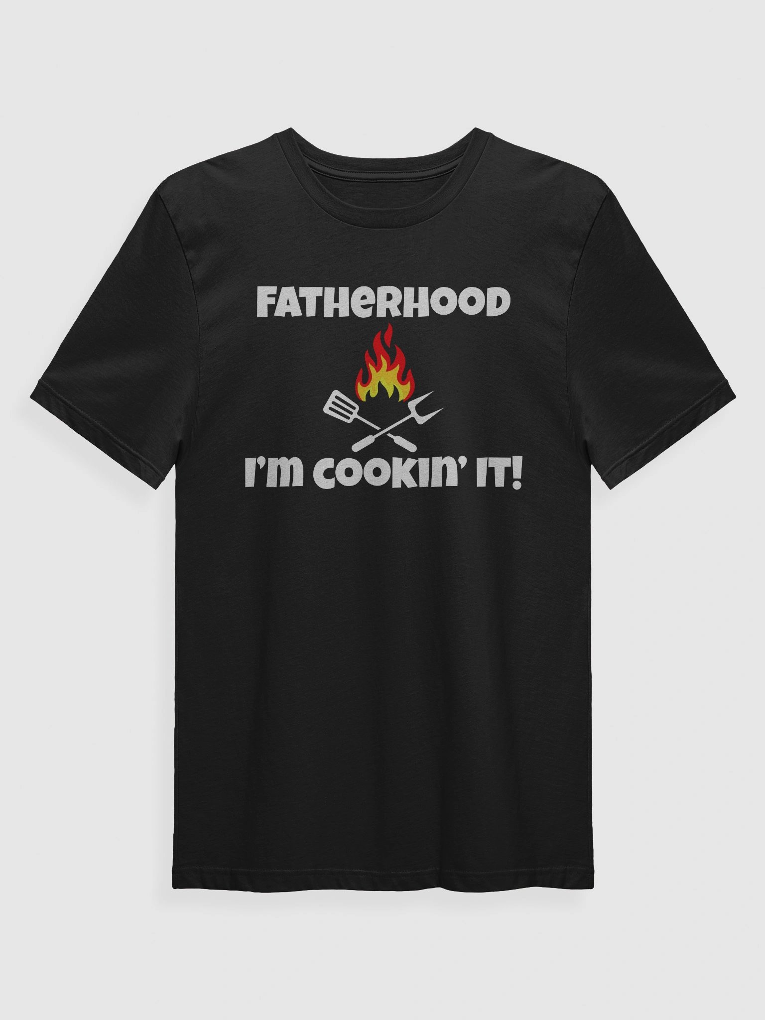 Fatherhood, I'm Cookin' It! T-Shirt product image (1)