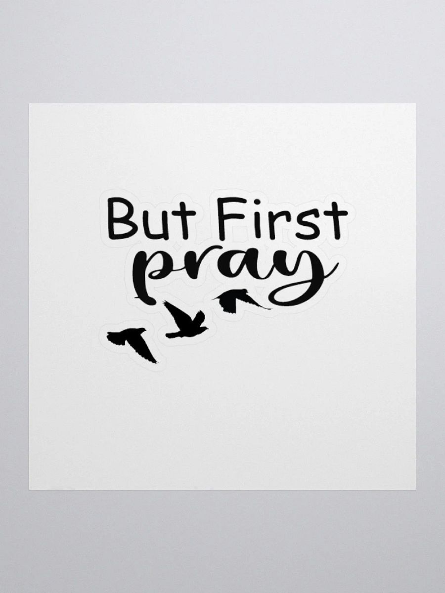 But First Pray Sticker product image (1)