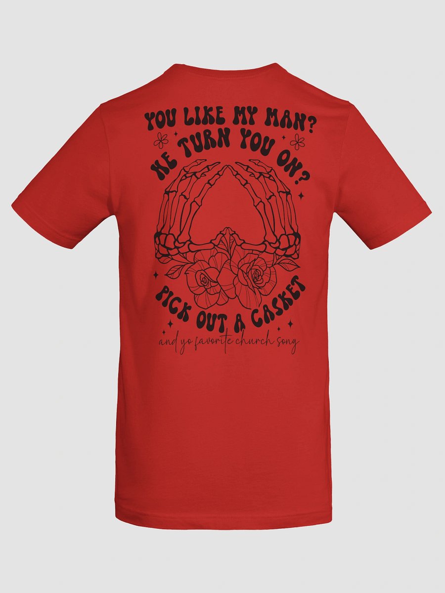 You Like My Man? Skeleton Hands T-Shirt product image (81)