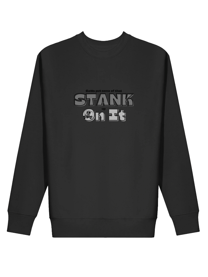 Stank on It Sweatshirt product image (2)
