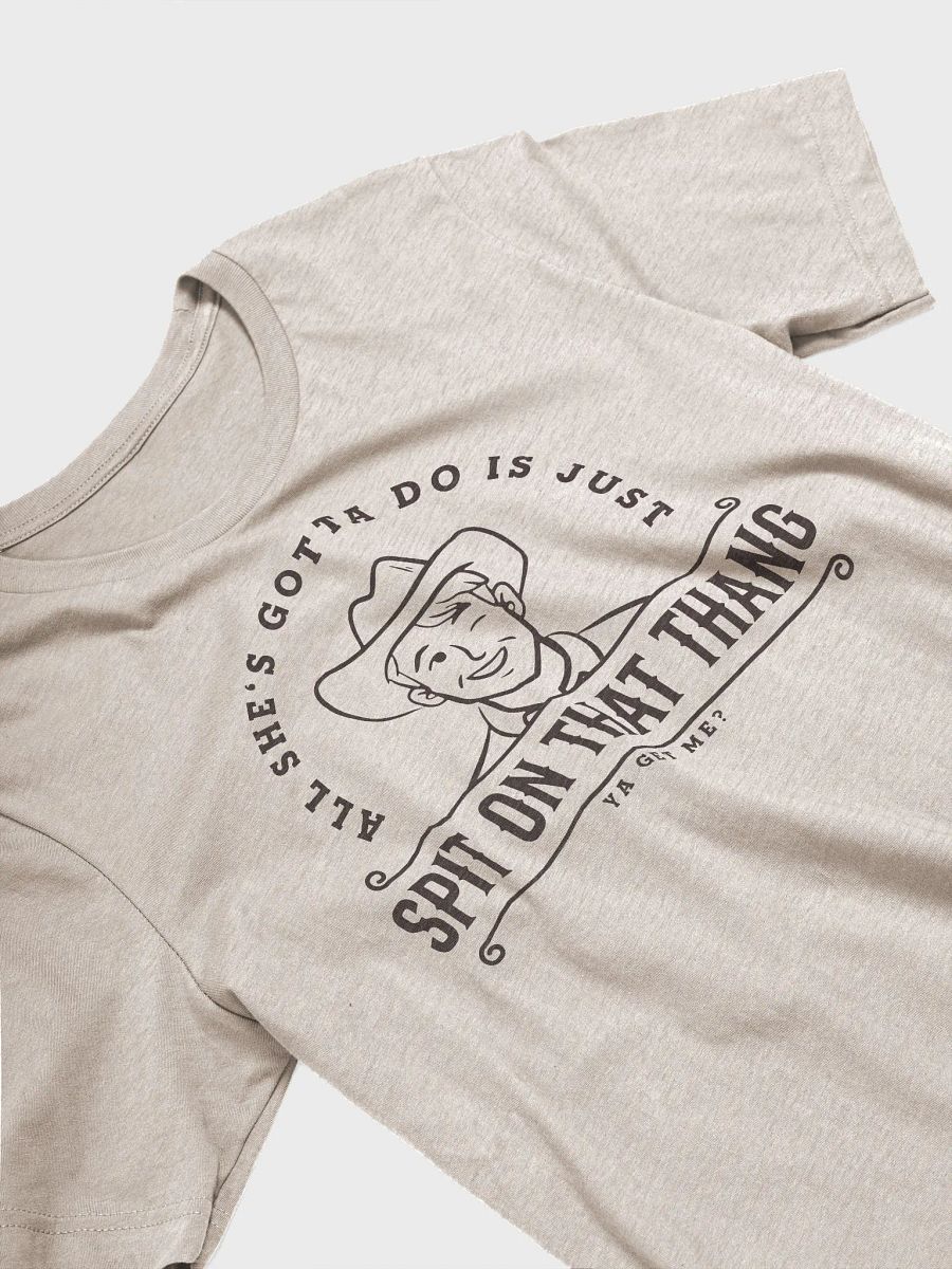 All She's Gotta Do is Just Spit on that Thang Tee product image (3)
