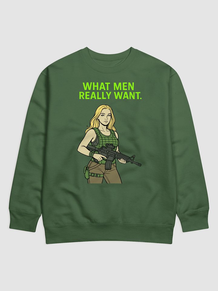 What men really want sweatshirt product image (2)