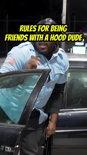 Rules For Being Friends With a Hood Dude