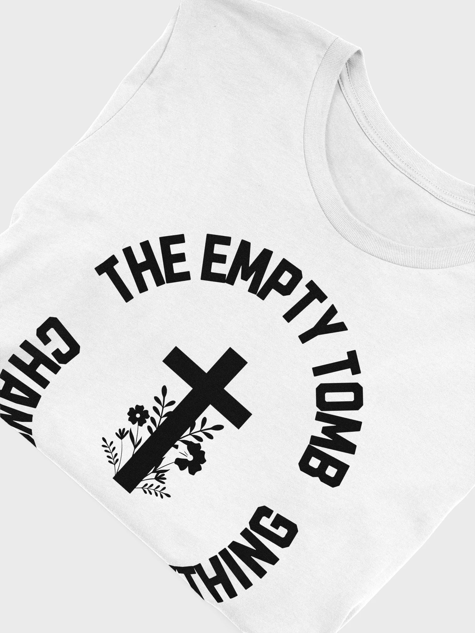 The Empty Tomb Changed Everything – Bold Faith T-Shirt product image (48)