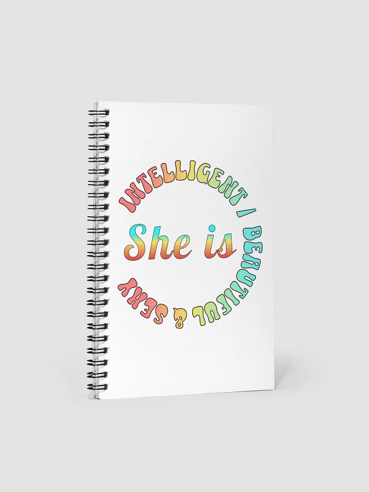 She Is Intelligent Beautiful And Sexy Spiral Notebook product image (1)