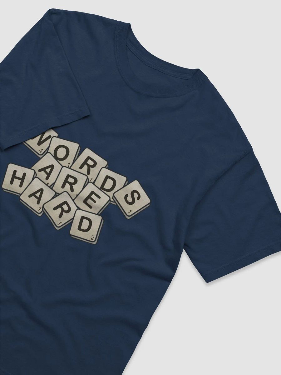 Words are hard Tshirt product image (44)