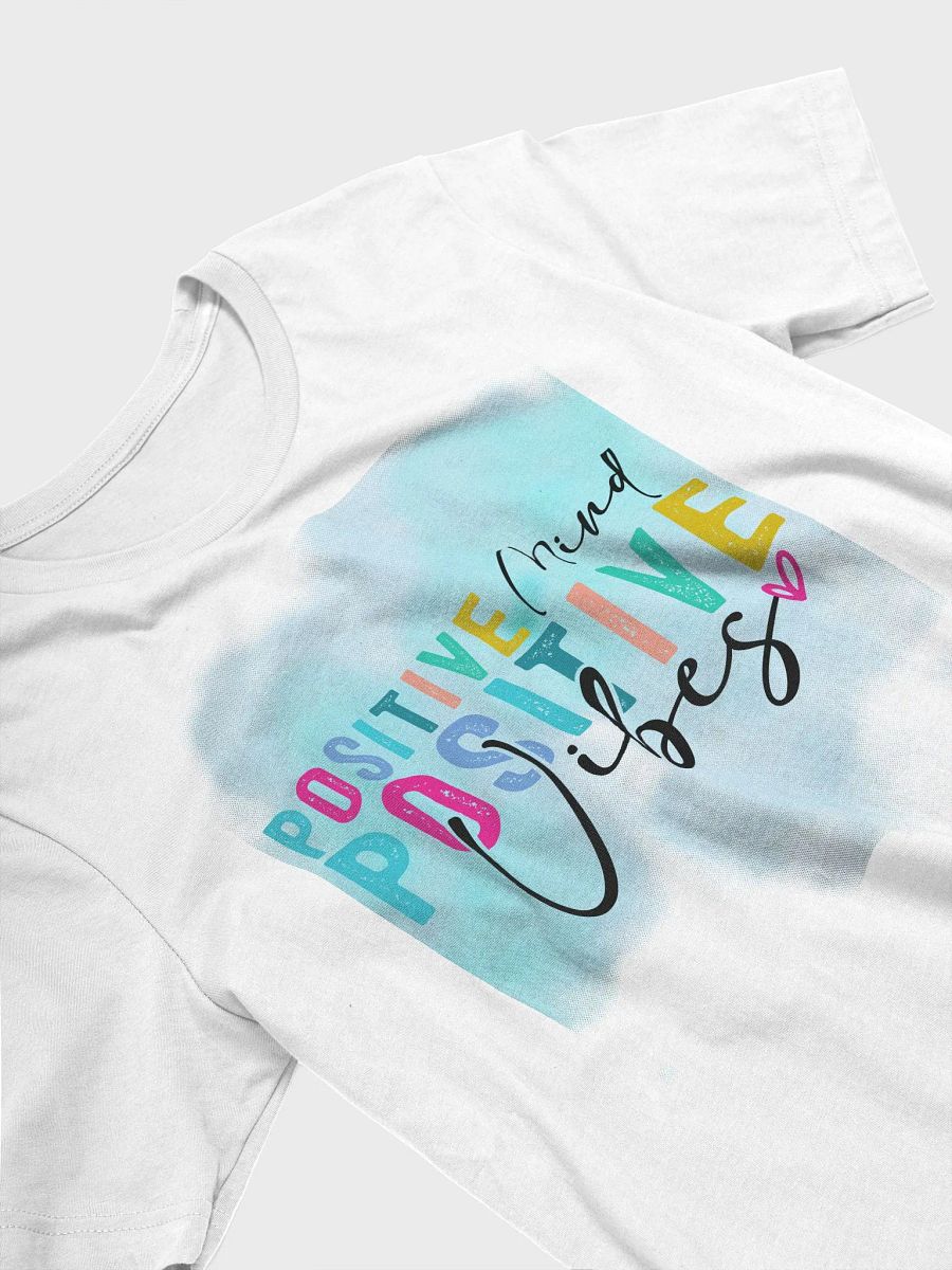 Positive Mind Equals Positive Vibes T-Shirt product image (3)